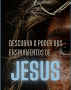 Descubra o Poder dos Ensinamentos de Jesus